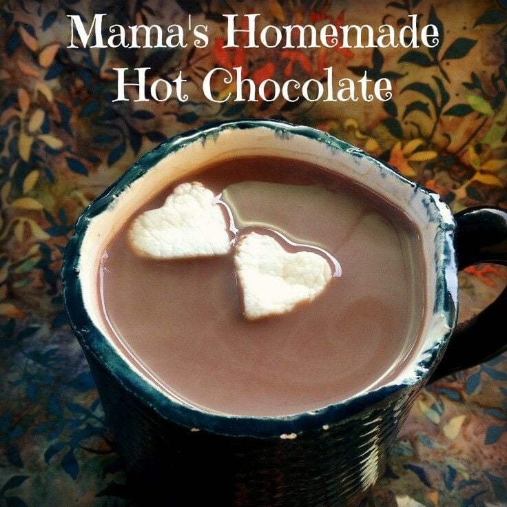 Mama's Homemade Hot Chocolate | The Good Hearted Woman