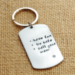 "Have Fun, Be Safe, Call Your Mom" Hand stamped Key-chain - $11