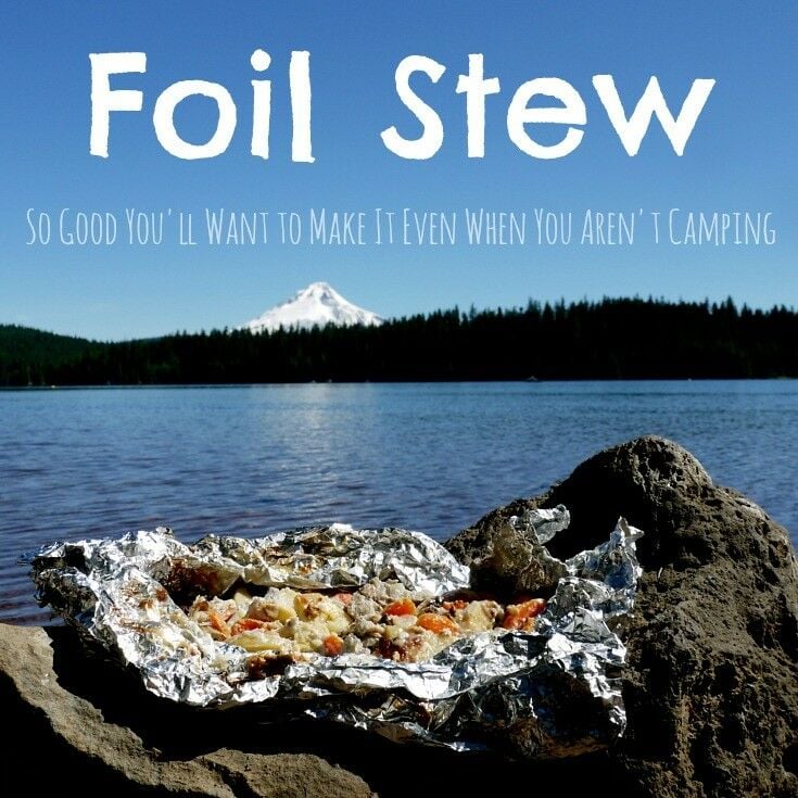 Foil Stew: So Good You'll Want to Make It Even When You Aren't Camping | The Good Hearted Woman