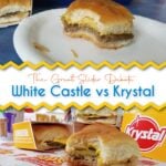 Split image: Top - White Castle slider on a paper plate, with one bit e taken. Bottom: Krystal slider with one bite taken. Pin text reads: The Great Slider Debate - White Castle vs Krystal
