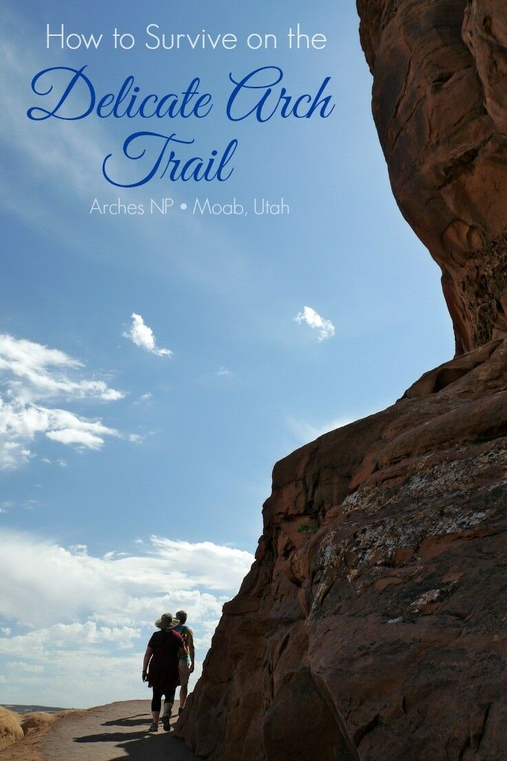 How to Survive on the Delicate Arch Trail -- The Delicate Arch Trail is challenging, and totally worth the effort! Go early, take your time, and bring twice as much water as you think you need. | The Good Hearted Woman