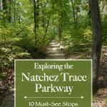 Exploring the Natchez Trace - 10 Must-See Stops Along the Historic 50-Mile Drive from Tupelo, Mississippi to US Hwy 72 | The Good Hearted Woman