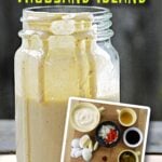 mason jar half full of dressing, with drips coming down the outside. Overlay picture with ingredients. Text overlay reads: Authentic Homemade Thousand Island dressing.