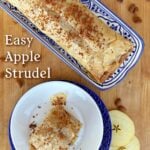 Overhead image of long apple strudel, plus one cut piece on a small plate. Pin text ovelay reads: Easy Apple Strudel | Flaky, spices & holiday-ready.