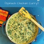 Chicken Saag (Spinach Chicken Curry)