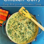 Cast iron skillet filled with cooked Spinach Chicken. Pin text read Spinach Chicken Curry | Easy Kid-friendly Chicken Saag