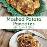 Plated mashed potato pancakes. Pin text overlay reads: Perfect for St Patrick's Day leftovers; Mashed potato pancakes with corned beef.