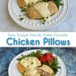 Two chicken pillows on a plate, uncut, with gravy on top. Arugula and tomato slices are on the side. Pin text reads: Easy Budget-friendly Family Favorite | Chicken Pillows