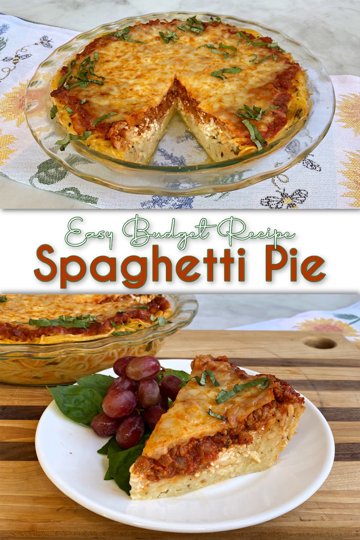 2-panel collage showing spaghetti casserole in a dish, and plated with grapes. Pin text reads Easy Budget Recipe | Spaghetti Pie.