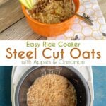 2-panel collage of Rice Cooker Steel Cut Oats: oats in a bowl, ready to eat; cooked oats in a rice cooker.