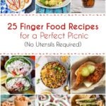 Collage with various picnic foods images. Pin text reads: 25 Finger Food Recipes for a Perfect Picnic (No Utensils Required)