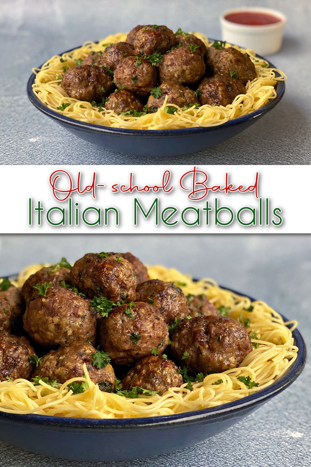 Bowl of cooked spaghetti noodles with a pile of baked meatballs in the center, garnished with chopped parsley. Pin text reads: Old-school Baked Italian Meatballs.