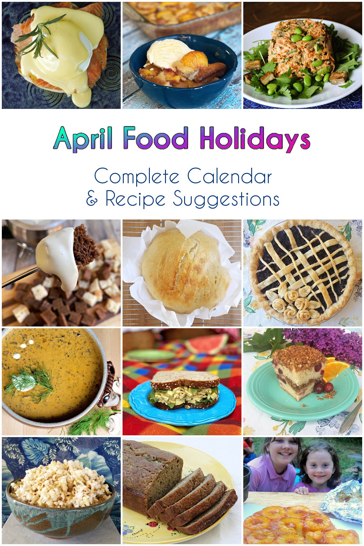 12-panel collage showing images of foods from recipes with text centered between reading "April Food Holidays, Calendar & Recipes."