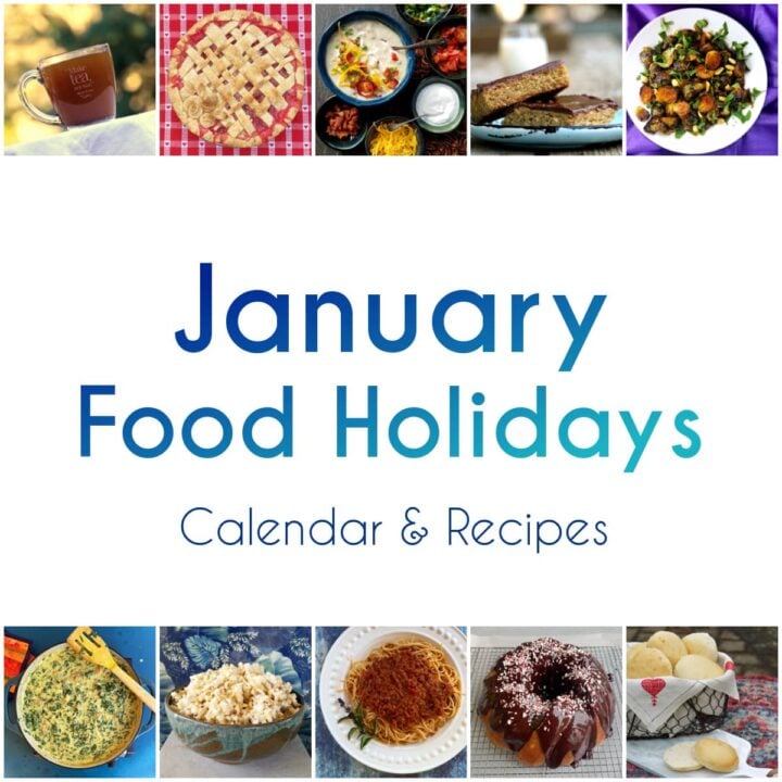 8-panel collage showing images of foods from recipes with text centered between reading "January Food Holidays, Calendar & Recipes."