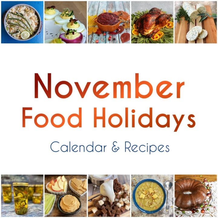 8-panel collage showing images of foods from recipes with text centered between reading "November Food Holidays, Calendar & Recipes."