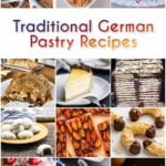 12-panel collage showing images of food and recipes from German Dessert Recipes roundup. Pin text reads: Traditional German Pastry Recipes.